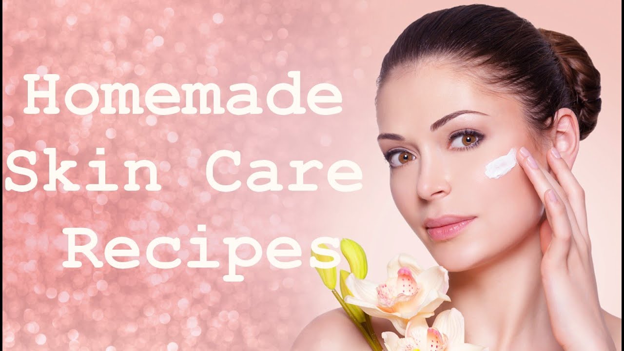 Homemade Skin Care Recipes – Anti Aging Skin Care Tips