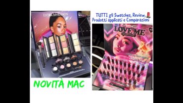 MAC: Love Me Lipstick + Extra Dimension (TUTTI gli Swatches, Prodotti APPLICATI e Comparazioni)