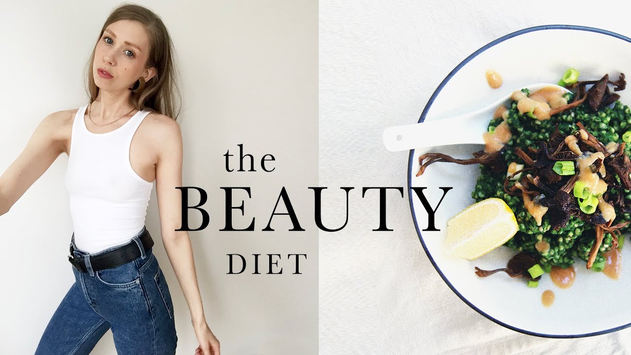 THE BEAUTY DIET (food that makes you look good)