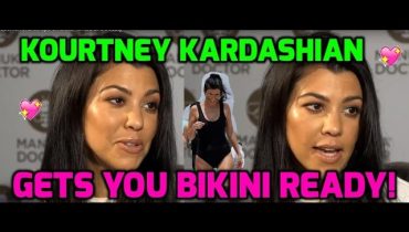 Kourtney Kardashian: Tips on diets, summer bodies & beauty!